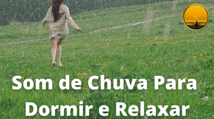 Som de Chuva Para  Dormir e Relaxar