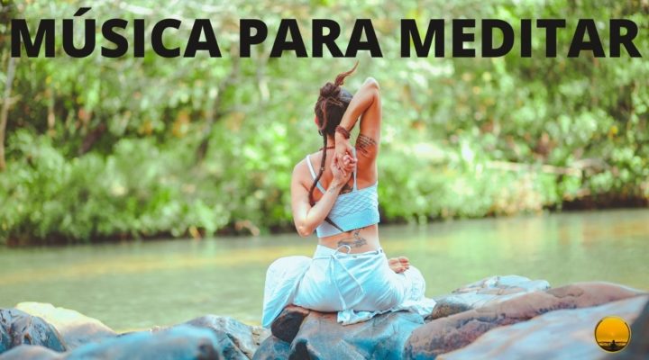 Música Relaxante Para Meditar